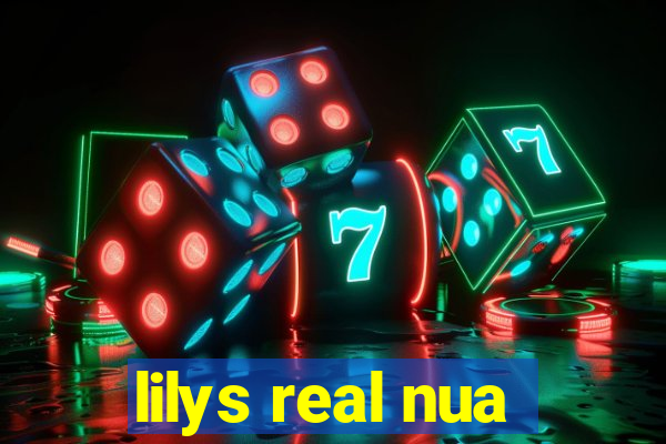 lilys real nua